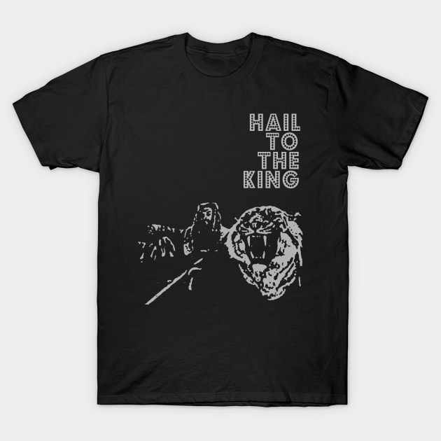 Hail To The King T-Shirt by RobinBegins